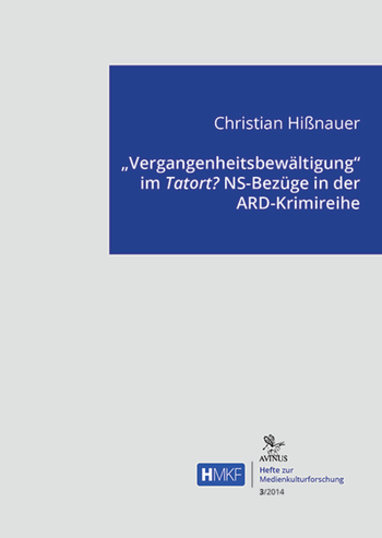 „Vergangenheitsbewältigung“ im Tatort?